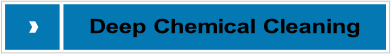 Deep Chemical Cleaning.